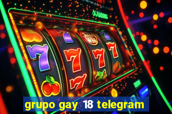 grupo gay 18 telegram